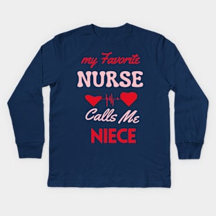 My Favorite Niece is a Nurse Kids Long Sleeve T-Shirt